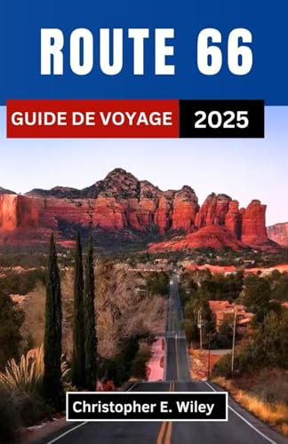 ROUTE 66 GUIDE DE VOYAGE 2025: À la découverte de trésors intemporels, de merveilles en bordure de route et de l'esprit de l'autoroute ouverte