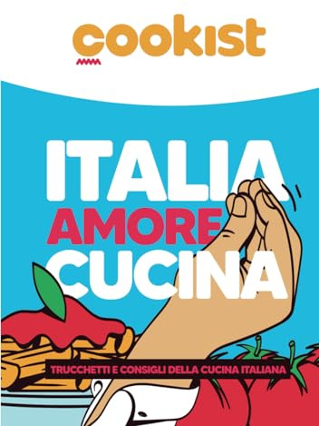 Italia Amore Cucina, Trucchetti e consigli della cucina italiana