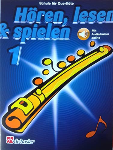 Hören, Lesen & Spielen 1 Querflöte mit Online Audio - Schule für Querflöte von Jaap Kastelein ISBN 9789043160988 Band 1