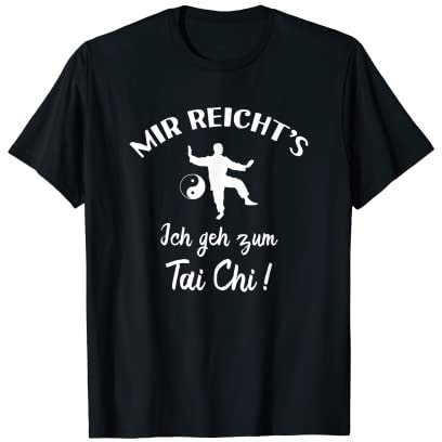 Lustiges Tai Chi Chuan T-Shirt: Ich Geh Zum Tai-Chi! T-Shirt