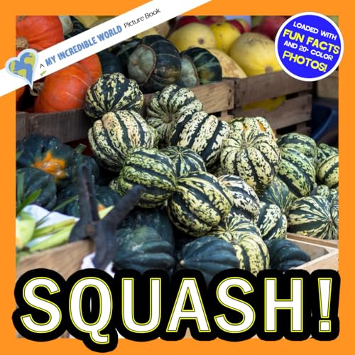 Squash!: A My Incredible World Picture Book for Children