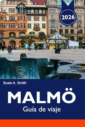 MALMÖ Guía de viaje 2026: Explore la impresionante arquitectura, la cultura local, la vibrante escena artística, los hermosos parques y las atracciones de visita obligada en la joya moderna de Suecia