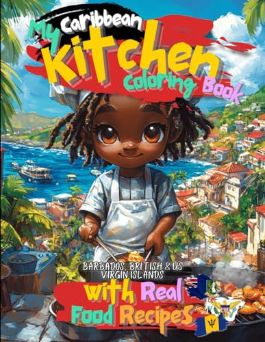 My Kitchen Coloring Book Cookbook Featuring Virgin Islands and Barbados Recipes