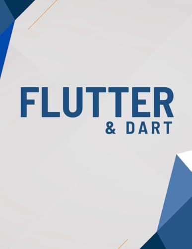 Flutter & Dart : Le Guide Complet pour Débutants