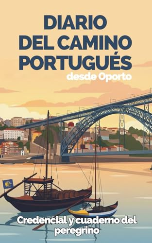 Diario del Camino Portugués Ruta Central: Oporto a Santiago: Cuaderno de Viaje y Planificador para el Peregrino por el Interior | Registro de Etapas, Sellos, Reflexiones y Guía Logística Ligera