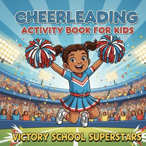 Cheerleading Activity Book For Kids: Word Searches, Mazes & Coloring Fun – 55+ Exciting Activities for Ages 6–14 | A Must-Have for Every Cheer Fan!