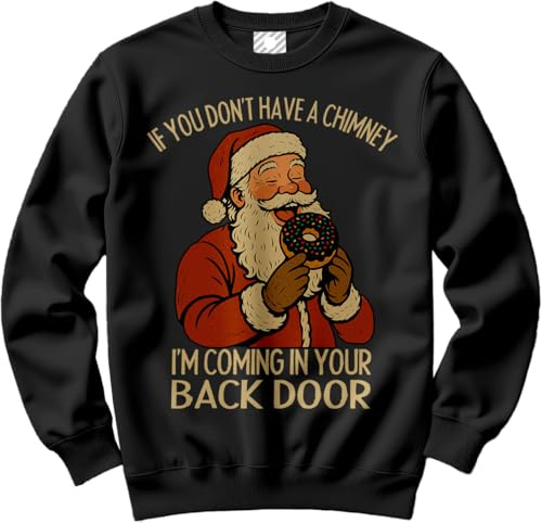 HotScamp Offensive Christmas Sweatshirt for Men – Funny Chimney Back Door Slogan Sweatshirt - Xmas Sweater Funny Swearing Rude Inappropriate Explicit Christmas Jumper Days