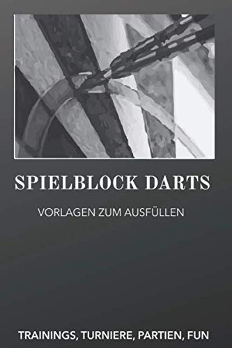 Spielblock Darts: Punkteheft für‘s Dartspiel zum selber ausfüllen | 130 Seiten | A5 | Punktetabellen für Modi: 501, 301 und Cricket bzw. Tactics | bis 6 Spieler | Vorlage für über 100 Spiele | für Anfänger wie Profis