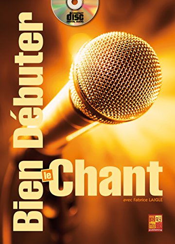 Bien débuter le chant (1 Livre + 1 CD)