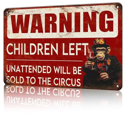 Letreros De Estaño Los Niños Que Queden Sin Supervisión Serán Vendidos Al Circo. Cartel De Metal Resistente Y Duradera Letrero De Metal Vintage Cartel De Chapa para Salón Patio Baño 20X30Cm