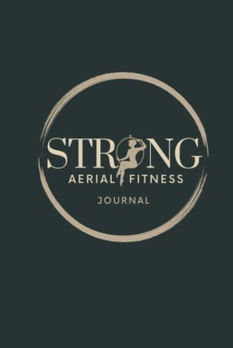 Aerial Hoop Journal - Strong Aerial Fitness goals