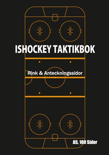 Ishockey Taktikbok: Uppslag med Rink & Anteckningssidor för Strategi, Träning och Matchanteckningar (A5, 100 Sidor)