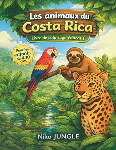50 coloriages d’animaux du Costa Rica – Pour les enfants de 4 à 10 ans: Un livre amusant et éducatif à colorier avec des animaux tropicaux réalistes et mignons