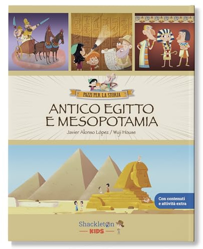 Antico Egitto e Mesopotamia / Libro per bambini con contenuti e attività extra.
