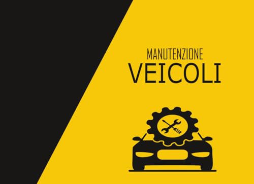 LIBRO DI MANUTENZIONE DEL VEICOLO: Registro di manutenzione e cambio olio di veicoli e automobili | modifica, riparazione della pista, costi chilometrici ... diario di bordo aut