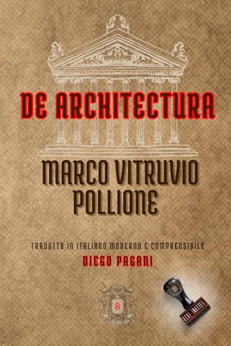 DE ARCHITECTURA: I DIECI LIBRI DELL’ARCHITETTURA - VITRUVIO: 9