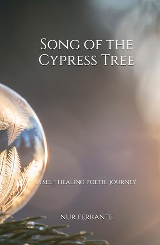 Song of the Cypress Tree: A Self-Healing Poetic Journey