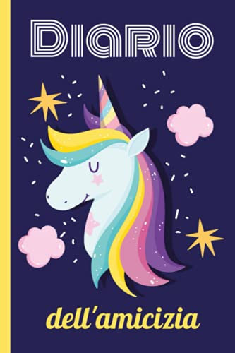 Diario dell'amicizia: Chiedi ai tuoi amici di riempire il tuo diario per conoscerli meglio! Tema Unicorno – Diario a colori