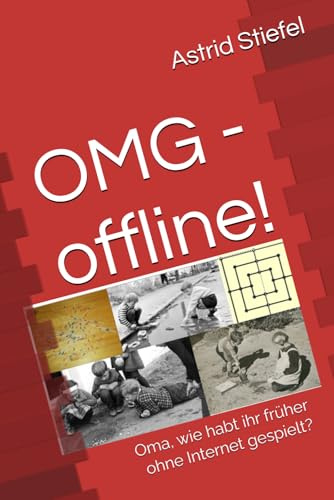 OMG - offline!: Oma, wie habt ihr früher ohne Internet gespielt?