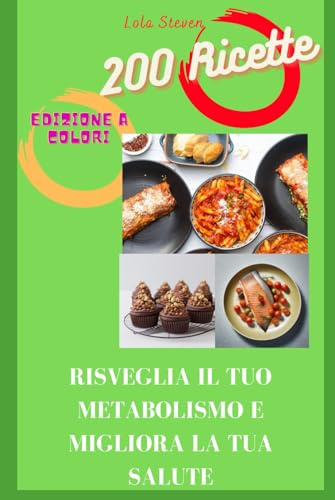 Ricette a basso indice glicemico: Risveglia il tuo metabolismo e migliora la tua salute: Risveglia il tuo metabolismo e migliora la tua salute