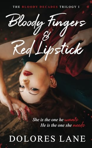 Bloody Fingers & Red Lipstick (The Bloody Decades Trilogy)