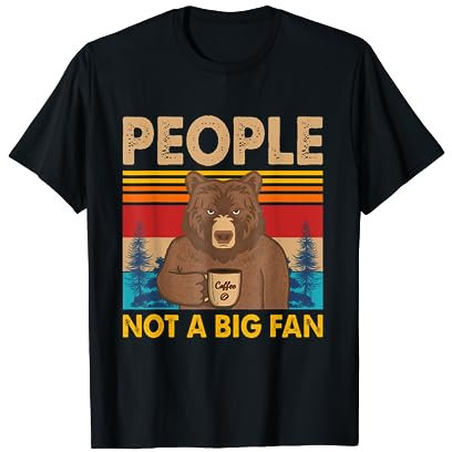 People not a big fan Introvert Quote Bear Drinking Coffee T-Shirt