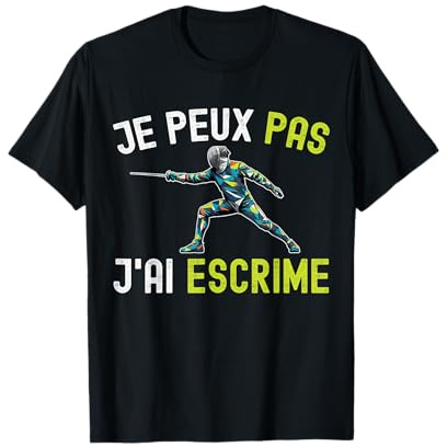 Je Peux Pas J'Ai Escrime Humour Escrimeur Epee Fan Original T-Shirt
