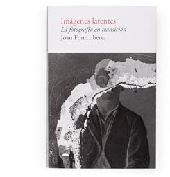 Imágenes latentes. La fotografía en transición