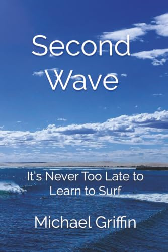 Second Wave: It’s Never Too Late to Learn to Surf
