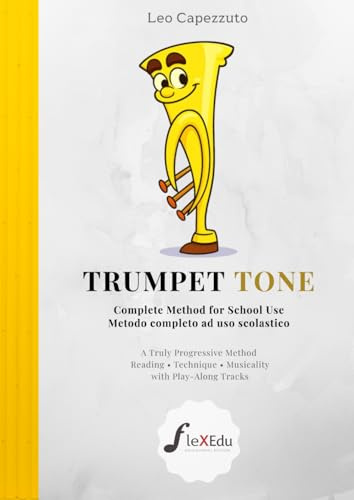TrumpeT Tone: Complete Method for School Use - Trumpet