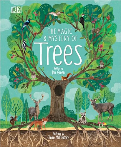 The Magic and Mystery of Trees (The Magic and Mystery of the Natural World)