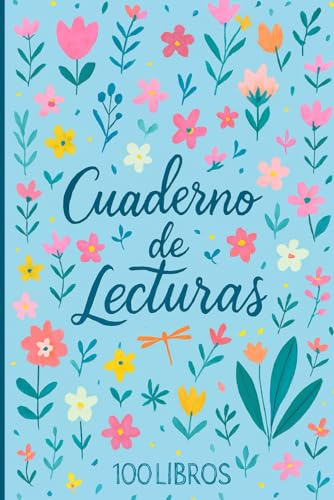 Diario de Lecturas: Registro para apuntar 100 libros que has leído para no olvidarlos. El cuaderno perfecto para los amantes de los libros | Cuaderno ... de libros para registrar su lectura. -7-