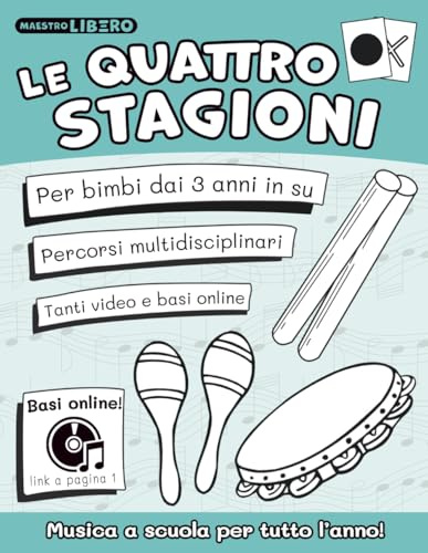 Le quattro stagioni: Musica a scuola per tutto l'anno - con progetto didattico - basi e video online: 2