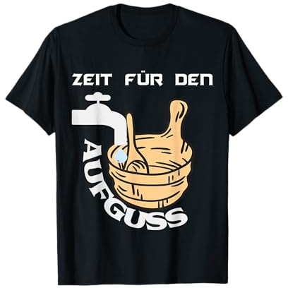 Sauna Aufguss - lustiges Sauna T-Shirt