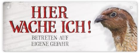 Metallschild mit Wachtel Motiv und Spruch: Betreten auf eigene Gefahr - Hier wache ich!