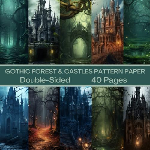 Gothic Forest and Castles Scrapbook Paper 40 Pages 20 Sheets: Double Sided for Scrapbooking, Card Making, Origami, DIY and More