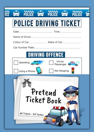 Pretend Police Driving Ticket Book: Traffic Police Pretend Play | 60 Tickets | 5x7 Inches