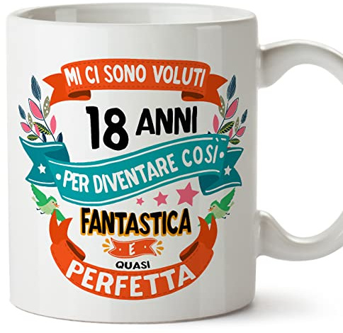 Mugffins Tazza 18 Compleanno- In italiano - Mi ci sono voluti 18 anni per diventare cosi fantastico - 350 ml - Regalo Originale e Divertente