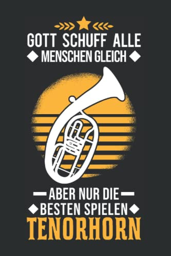Tenorhorn Notizbuch: Tenorhorn Tenorhornist Tenorhornspieler / 6x9 Zoll / 120 linierte Seiten