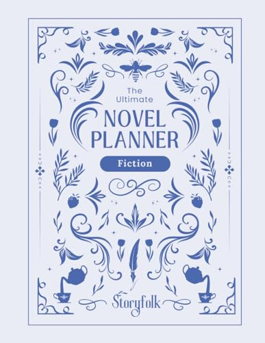 The Ultimate Fiction Novel Planner | By Storyfolk | Plotting | Character & Antagonist Profiles | Setting Creation | Prompts & More: The Novel Planner ... Story (The Ultimate Fantasy Novel Planners)