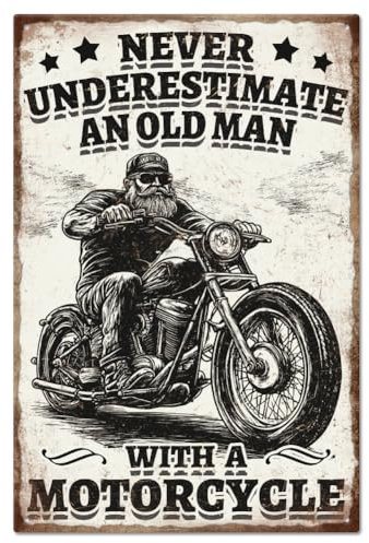 GLOBLELAND Never Underestimate An Old Man with A Motorcycle Vintage Old Man Motorcycle Metal Tin Sign 12x8in/30x20cm Art Plaque Poster Wall Decor for Home Tool Room Bar Club Restaurant Cafe