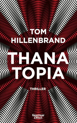 Thanatopia: Thriller | Der Science-Fiction-Roman über ewiges Leben - vom Autor von Hologrammatica: 3