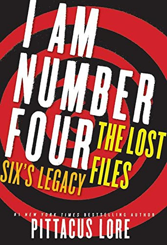 I Am Number Four: The Lost Files: Six's Legacy: A YA Sci-Fi Origin Story About Her Mysterious Past, Training, and Journey to Power (Lorien Legacies: The Lost Files Book 1)