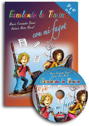 MATA y FERNANDEZ - Escalando la Tecnica con mi Fagot 3º y 4º EE.EE (Inc.CD)