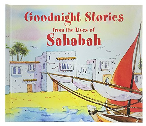 Goodnight Stories from the Life of Sahabah