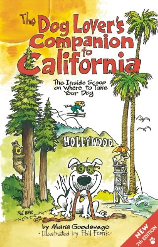 The Dog Lover's Companion to California: The Inside Scoop on Where to Take Your Dog (Dog Lover's Companion Guides)