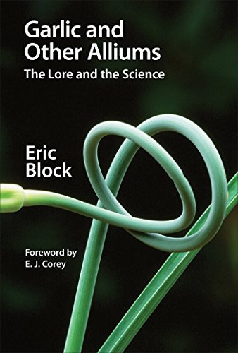 Garlic and Other Alliums: The Lore and The Science