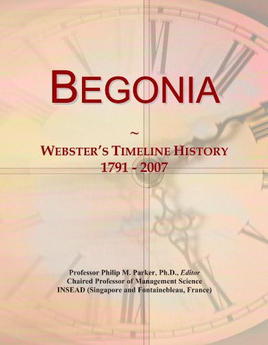 Begonia: Webster's Timeline History, 1791 - 2007