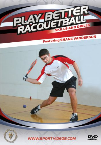 Play Better Racquetball: Skills And Drills