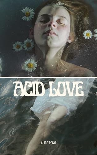 Acid Love: A Dark Romance Novel